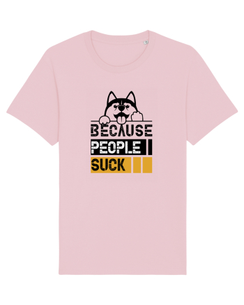 Because People Suck Cotton Pink