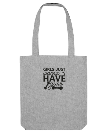 Girls Just Wanna Have Guns Heather Grey