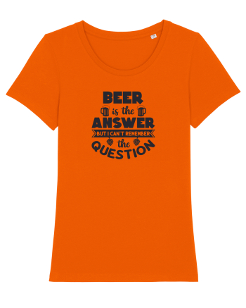 Beer is The Answer Bright Orange
