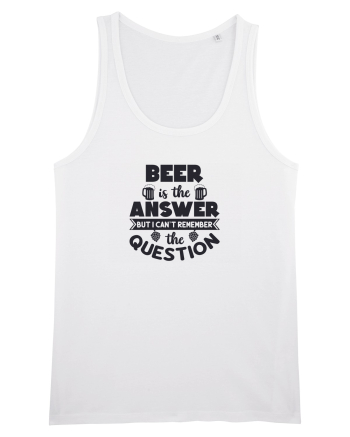 Beer is The Answer White