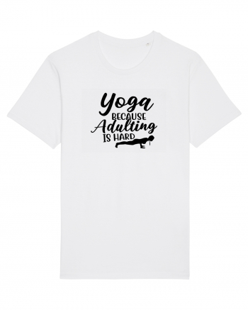 Yoga Because Adulting Is Hard White