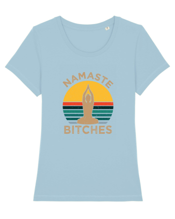 Namaste Bitches Sky Blue