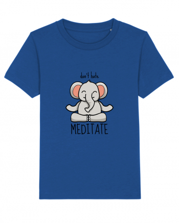 Don't Hate! Meditate! Majorelle Blue