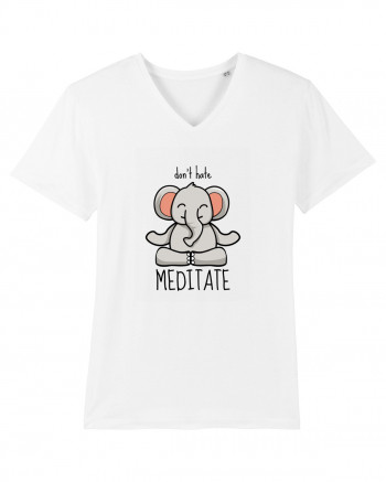 Don't Hate! Meditate! White