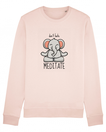 Don't Hate! Meditate! Candy Pink