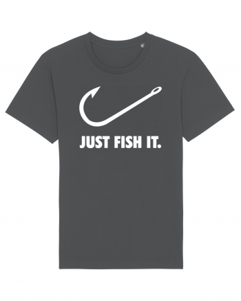 Just Fish It. Anthracite