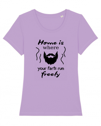 Home is Where Your Farts Run Freely Lavender Dawn