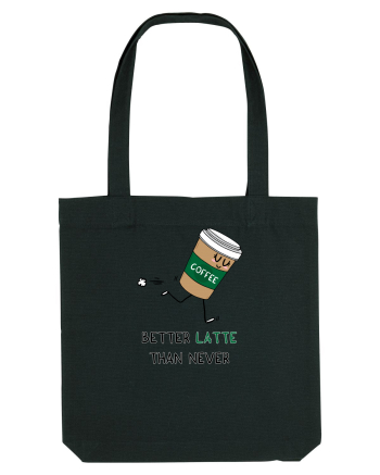 Better LATTE than Never Black