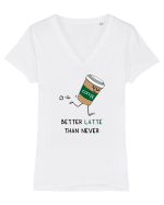 Better LATTE than Never Tricou mânecă scurtă guler V Damă Evoker