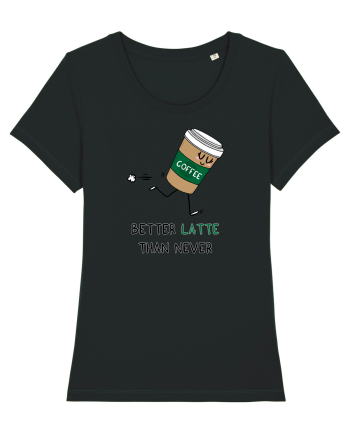 Better LATTE than Never Black