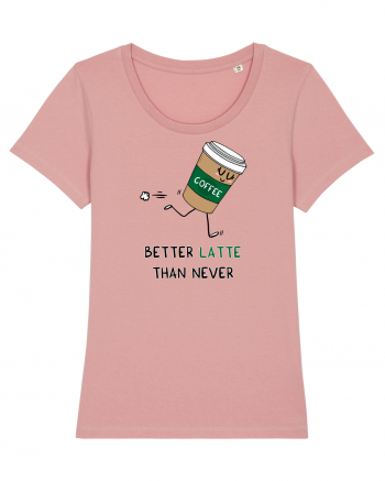 Better LATTE than Never Canyon Pink