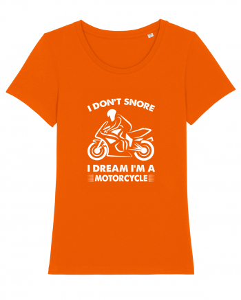 I Don't Snore, I Dream I'm A Motorcycle Bright Orange