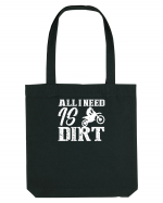 All I Need Is Dirt Sacoșă textilă