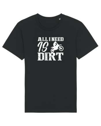 All I Need Is Dirt Black