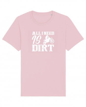 All I Need Is Dirt Cotton Pink