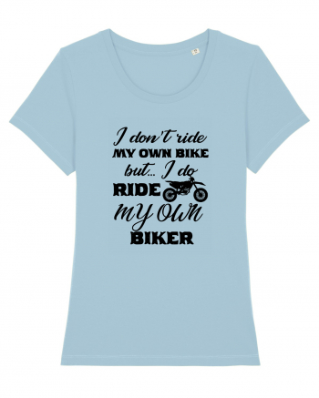 I Don't Ride My Own Bike Sky Blue