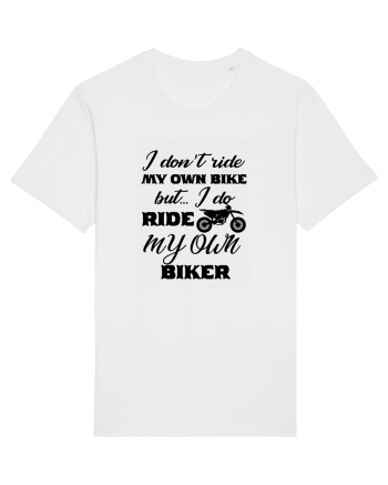 I Don't Ride My Own Bike White