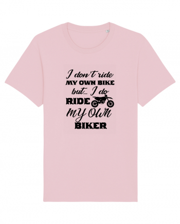 I Don't Ride My Own Bike Cotton Pink