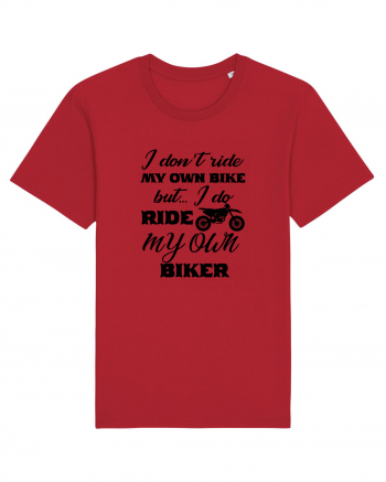 I Don't Ride My Own Bike Red