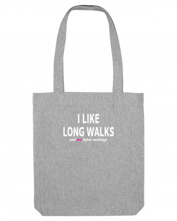 I Like Long Walks Heather Grey