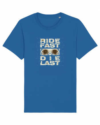 Ride Fast Die Last Royal Blue