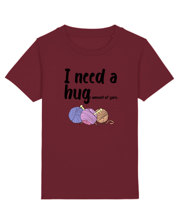 I Need a Hug(e amount of yarn.) Burgundy