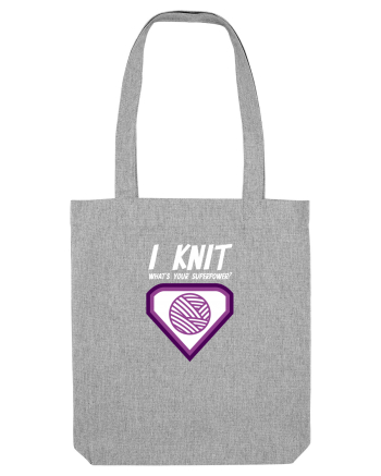 I Knit (what's your superpower) mov si alb Heather Grey
