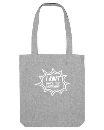 I Knit (what's your superpower) BANG alb Heather Grey