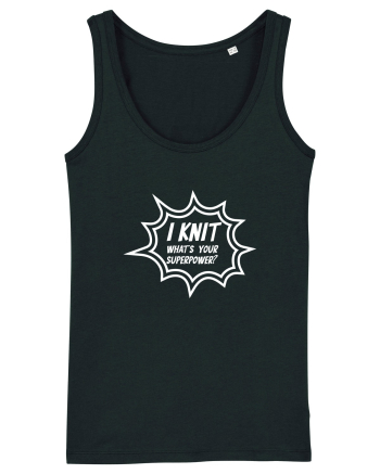 I Knit (what's your superpower) BANG alb Black