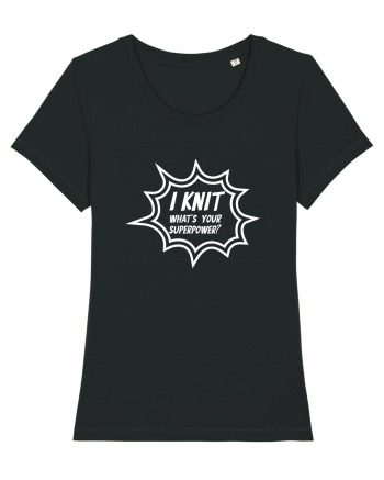 I Knit (what's your superpower) BANG alb Black