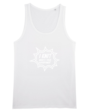 I Knit (what's your superpower) BANG alb White