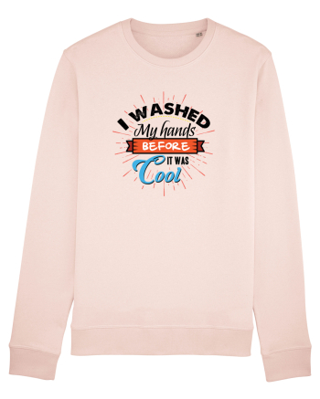 I washed my hands before it was cool Candy Pink