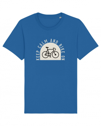 Keep Calm And Bike On Royal Blue