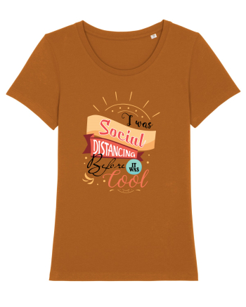 I was Social Distancing before it was cool Roasted Orange