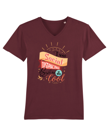 I was Social Distancing before it was cool Burgundy