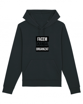 Facem SKANDAL Organizat  Black