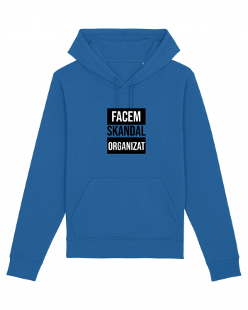 Facem SKANDAL Organizat  Royal Blue