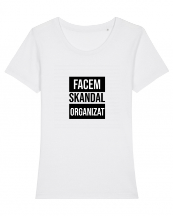 Facem SKANDAL Organizat  White