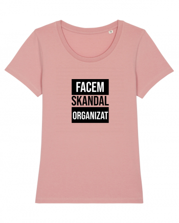 Facem SKANDAL Organizat  Canyon Pink