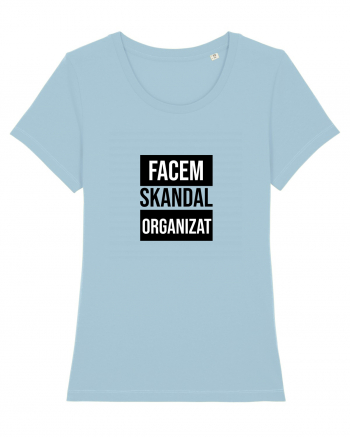 Facem SKANDAL Organizat  Sky Blue