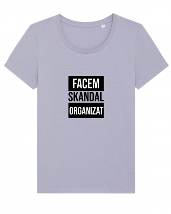 Facem SKANDAL Organizat  Lavender