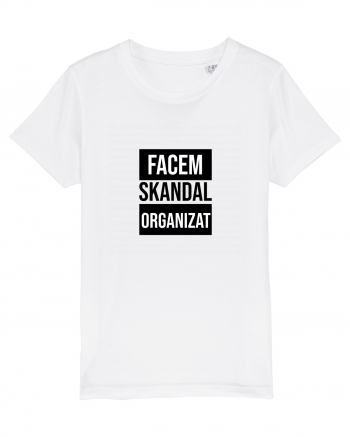 Facem SKANDAL Organizat  White