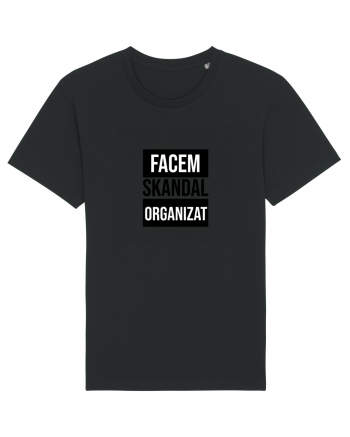 Facem SKANDAL Organizat  Black