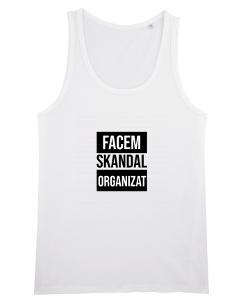 Facem SKANDAL Organizat  White