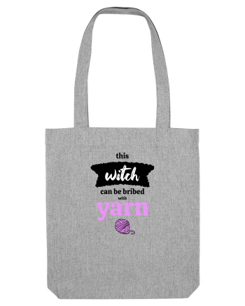 This Witch can be bribed with yarn. (ghem roz) Heather Grey