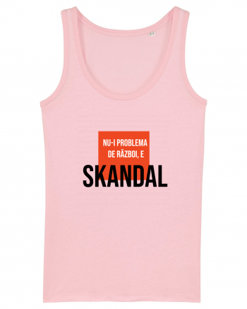 Nu-i problema de Razboi, e SKANDAL Cotton Pink