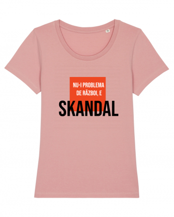 Nu-i problema de Razboi, e SKANDAL Canyon Pink