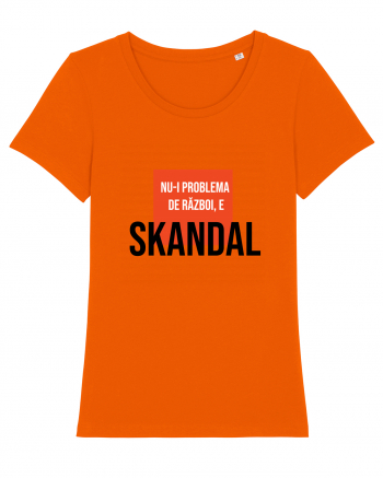 Nu-i problema de Razboi, e SKANDAL Bright Orange