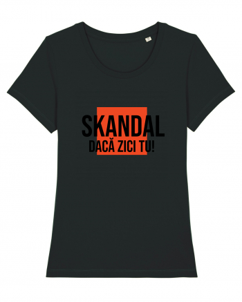 SKANDAL - daca zici tu! Black