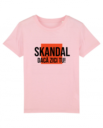 SKANDAL - daca zici tu! Cotton Pink